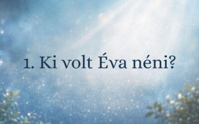 1. Ki volt Éva néni?