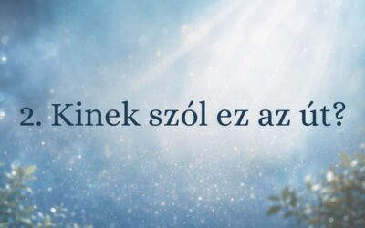 2. Kinek szól ez az út?